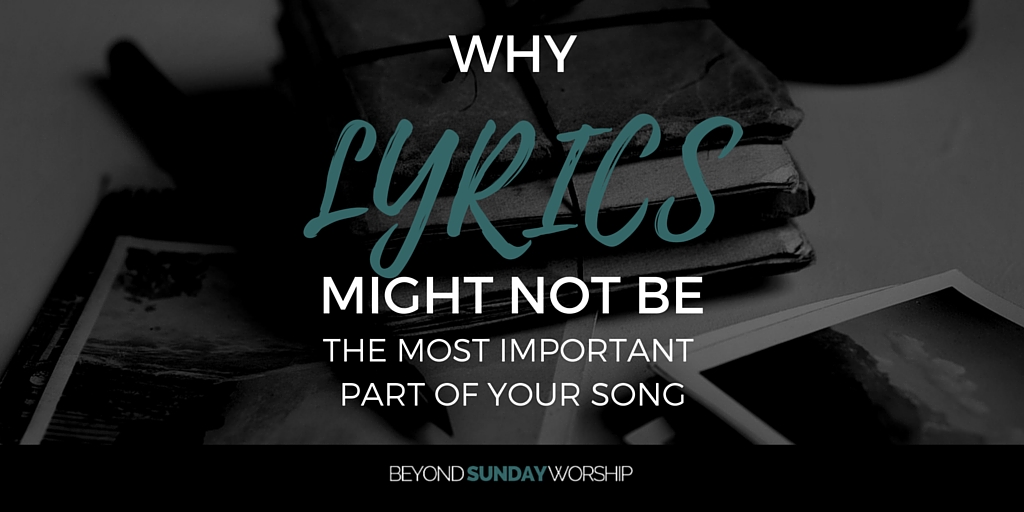 WHY LYRICS MIGHT NOT BE THE MOST IMP