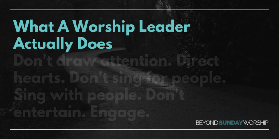 What A Worship Leader Actually